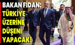 Bakan Fidan: Türkiye, Üzerine Düşeni Yapacak!