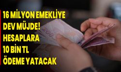 16 milyon emekliye dev müjde! Hesaplara 10 bin TL ödeme yatacak