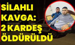 Silahlı Kavga: 2 Kardeş Öldürüldü