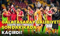 Galatasaray galibiyeti son dakikada kaçırdı!