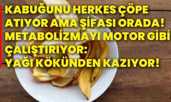 Kabuğunu herkes çöpe atıyor ama şifası orada! Metabolizmayı motor gibi çalıştırıyor: yağı kökünden kazıyor!