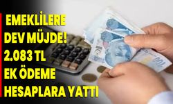 Emeklilere dev müjde! 2.083 TL ek ödeme hesaplara yattı