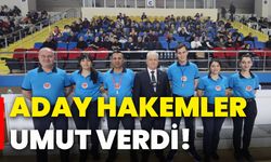 Aday hakemler umut verdi!