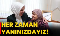 Her zaman yanınızdayız!