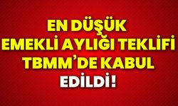 En düşük emekli aylığı teklifi TBMM’de kabul edildi!