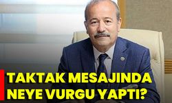 Taytak mesajında neye vurgu yaptı?