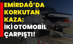 Emirdağ’da korkutan kaza: İki otomobil çarpıştı!