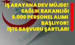 İş arayana dev müjde! Sağlık Bakanlığı 9.000 personel alımı başlıyor! İşte başvuru şartları