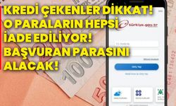 Kredi çekenler dikkat! O paraların hepsi iade ediliyor! Başvuran parasını alacak!