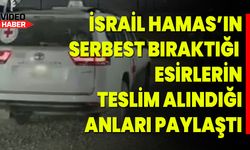 İSRAİL, HAMAS’IN SERBEST BIRAKTIĞI ESİRLERİN TESLİM ALINDIĞI ANLARI PAYLAŞTI