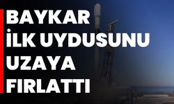 Baykar, ilk uydusunu uzaya fırlattı