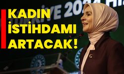 Kadın istihdamı artacak!