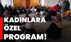 Kadınlara özel program!