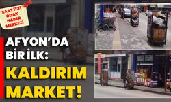 Afyon'da bir ilk: Kaldırım market!