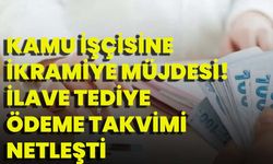 Kamu işçisine ikramiye müjdesi! İlave tediye ödeme takvimi netleşti