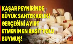 Kaşar peynirinde büyük sahtekarlık! Gerçeğini ayırt etmenin en basit yolu buymuş!