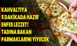 Kahvaltıya 5 dakikada hazır enfes lezzet! Tadına bakan parmaklarını yiyecek