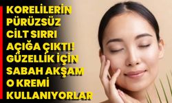 Korelilerin Pürüzsüz Cilt Sırrı Açığa Çıktı! Güzellik İçin Sabah Akşam O Kremi Kullanıyorlar