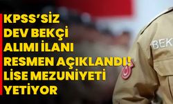 KPSS’siz dev bekçi alımı ilanı resmen açıklandı! Lise mezuniyeti yetiyor