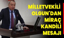 Milletvekili  Olgun'dan Miraç Kandili Mesajı