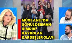 Müge Anlı’da Gönül Derman Kimdir? Kaybolan Kardeşler Olayı