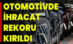 Otomotivde İhracat Rekoru Kırıldı