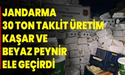 JANDARMA 30 TON TAKLİT ÜRETİM KAŞAR VE BEYAZ PEYNİR ELE GEÇİRDİ