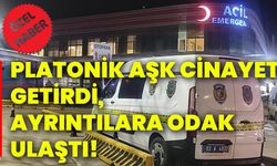 Platonik aşk cinayet getirdi, ayrıntılara Odak ulaştı!