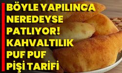 Böyle Yapılınca Neredeyse Patlıyor! Kahvaltılık Puf Puf Pişi Tarifi