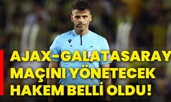 Ajax-Galatasaray maçını yönetecek hakem belli oldu!