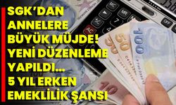 SGK’dan annelere büyük müjde! Yeni düzenleme yapıldı… 5 yıl erken emeklilik şansı