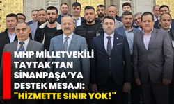 MHP Milletvekili Taytak’tan Sinanpaşa’ya Destek Mesajı: "Hizmette Sınır Yok!"