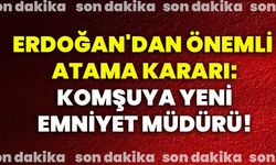 Erdoğan'dan önemli atama kararı: Komşuya yeni Emniyet Müdürü!