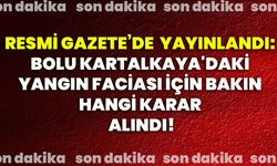 Resmi Gazete’de  yayınlandı: Bolu Kartalkaya'daki yangın faciası için bakın hangi karar alındı!