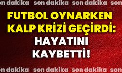 Futbol oynarken kalp krizi geçirdi: Hayatını kaybetti!