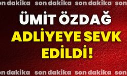 Ümit Özdağ adliyeye sevk edildi!