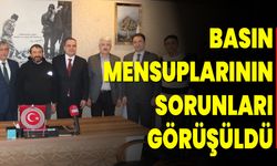 Basın Mensuplarının Sorunları Görüşüldü