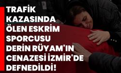 Trafik kazasında ölen eskrim sporcusu Derin Rüyam'ın cenazesi İzmir'de defnedildi!