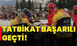 Tatbikat başarılı geçti!