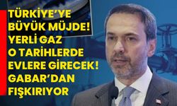 Türkiye’ye büyük müjde! Yerli gaz o tarihlerde evlere girecek! Gabar’dan fışkırıyor