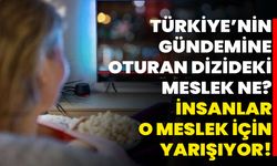 Türkiye’nin Gündemine Oturan Dizideki Meslek Ne? İnsanlar O Meslek İçin Yarışıyor