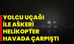 Yolcu Uçağı İle Askeri Helikopter Havada Çarpıştı