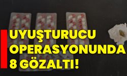 Uyuşturucu operasyonunda 8 gözaltı!