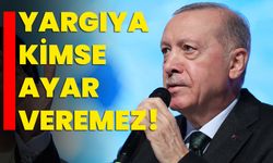 YARGIYA KİMSE AYAR VEREMEZ!