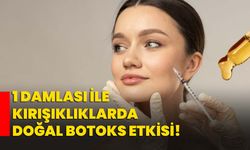 1 damlası ile kırışıklıklarda doğal botoks etkisi!