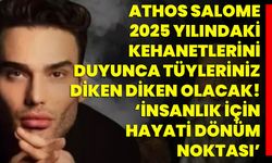 Athos Salome, 2025 Yılındaki Kehanetlerini Duyunca Tüyleriniz Diken Diken Olacak! ‘İnsanlık İçin Hayati Dönüm Noktası’