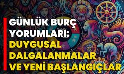 Günlük Burç Yorumları: Duygusal Dalgalanmalar Ve Yeni Başlangıçlar