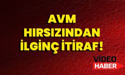 AVM Hırsızından İlginç İtiraf!