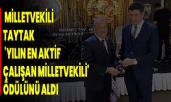 Milletvekili  Taytak, 'Yılın En Aktif Çalışan Milletvekili' Ödülünü Aldı