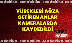 Yürekleri Ağza Getiren Anlar Kameralarda Kaydedildi